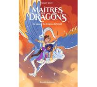 Maîtres des dragons, Tome 02 Le secret du dragon du soleil - Tracy West - Bayard Jeunesse - Poche - Roman cadet dès 6 ans