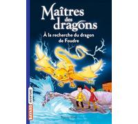 Maîtres Des Dragons - Tome 7 - A La Recherche Du Dragon De Foudre