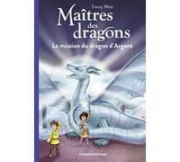 Maîtres des dragons, Tome 11 Tracy West (Auteur), Nina de Polonia (Illustration), Vanessa Rubio (Traduction)
