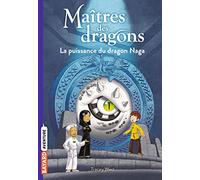 Maîtres Des Dragons - Tome 13 - La Puissance Du Dragon Naga