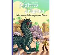 Maîtres Des Dragons Tome 17 - La Forteresse De La Dragonne De Pierre