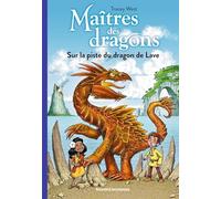 Maîtres des dragons, Tome 18: Sur la piste du dragon de Lave