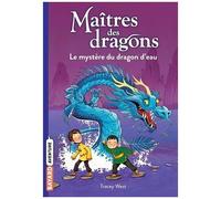 Maîtres Des Dragons - Tome 3 - Le Mystère Du Dragon D'eau