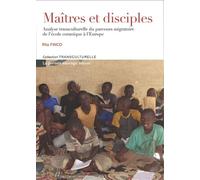 Maîtres et disciples Analyse transculturelle du parcours migratoire de l'école coranique à l'Europe - Rita Finco - Pensee Sauvage - broché - Essai