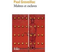 Maîtres et esclaves Paul Greveillac (Auteur)