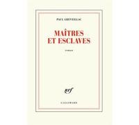 Maîtres et esclaves Paul Greveillac (Auteur)