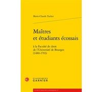 Maîtres et étudiants écossais Marie-Claude Tucker (Auteur)