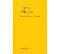 Maîtres et serviteurs Pierre Michon (Auteur)