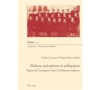Maîtres, précepteurs et pédagogues Stefano Lazzarin (Auteur)