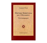 Maîtres Spirituels De L'occident - Vie Et Enseignement