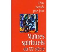 Maitres Spirituels Du Xxe Siècle - Une Pensée Par Jour