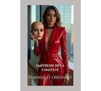 Maîtresse de la Chasteté: Féminisé et Obéissant