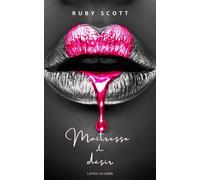 Maîtresse du désir Une romance lesbienne slow burn entre pouvoir, désir et femmes dominantes - Ruby Scott - D&V Publishing - ebook (ePub) - Livre