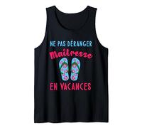 Maîtresse en vacances cadeau maitresse d'école original Débardeur