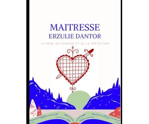 Maitresse Erzulie Dantor: LA REINE DU COURAGE ET DE LA PROTECTION