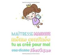 Maîtresse Magique Même Confinée Tu As Créé Pour Moi Une Classe Imaginaire: Carnet De Notes De 120 Pages Un Cadeau Original Pour Les Maîtresses Décole De Maternelle Et De Primaire