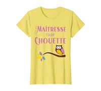 Maîtresse trop chouette cadeau maitre d'école original utile T-Shirt