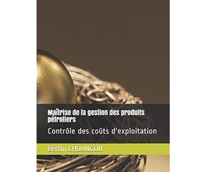 Maîtrise de la gestion des produits pétroliers: Contrôle des coûts d'exploitation