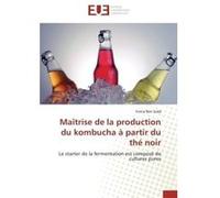 Maîtrise de la production du kombucha à partir du thé noir Emna Ben Saâd (Auteur)
