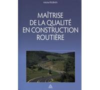 Maîtrise de la qualité en construction routière - Michel Ruban - Presses De L'ecole Nationale Des Ponts Et Chaussees - broché - Etude