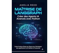 Maîtrise de LangGraph: Créer des Agents IA Avancés avec Python