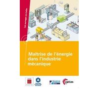 Maîtrise de l'énergie dans l'industrie mécanique