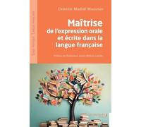 Maîtrise de l'expression orale et écrite dans la langue française