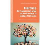 Maîtrise de l'expression orale et écrite dans la langue française - Justin Mafuta Lamika - Les Impliqués - broché - Méthode de langue