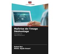 Maîtrise de l'image Déshuntage: Techniques et Algorithmes en IA