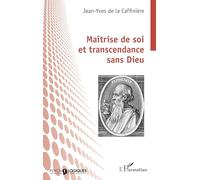 Maîtrise de soi et transcendance sans Dieu