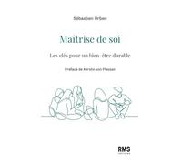 Maîtrise de soi et santé mentale chez les jeunes Les clés pour un bien-être durable - Sebastien Urben - Rms Medecine Et Hygiene - broché - Essai