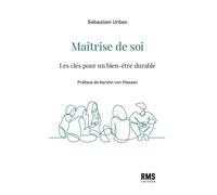 Maîtrise de soi et santé mentale chez les jeunes Les clés pour un bien-être durable - Sebastien Urben - Rms Medecine Et Hygiene - broché - Essai
