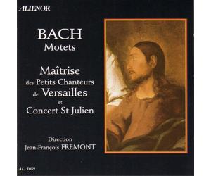 Maitrise des Petits Chanteurs de Versailles - Bach : Motets BWV 225 à 230