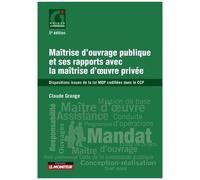 Maîtrise D'ouvrage Publique Et Ses Rapports Avec La Maîtrise D'ouvrage Privée - Dispositions Issues De La Loi Mop Codifiées Dans Le Ccp