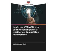 Maîtrise KYC/AML : Le plan d'action pour la résilience des petites entreprises