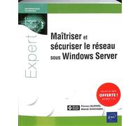 Maîtriser et sécuriser le réseau sous Windows Server
