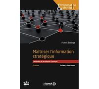 Maîtriser l’information stratégique: Méthodes et techniques d'analyse
