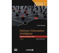Maîtriser l’information stratégique Méthodes et techniques d'analyse - Franck Bulinge - De Boeck Supérieur - broché - Manuel