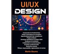 Maîtriser la conception UI UX: Un guide complet: Pour débutant dans le domaine