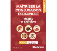Maîtriser la conjugaison espagnole Règles + exercices - Maribel Molio - Studyrama Eds - broché - Méthode de langue
