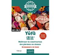 Maîtriser la construction des phrases en chinois - A1/A2 Grammaire de base - Yi-Lin Lai - Ellipses - broché - Méthode de langue