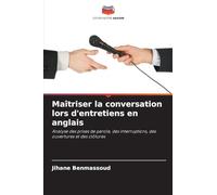 Maîtriser la conversation lors d'entretiens en anglais