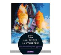 Maîtriser La Couleur - Une Méthode Simple Et Efficace