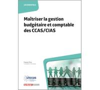 Maîtriser la gestion budgétaire et comptable des CCAS/CIAS