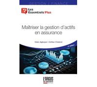 Eden Agbojan et Arthur Chabrol – Maîtriser la gestion d'actifs en assurance – Broché