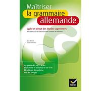 Maîtriser la grammaire allemande: Niveaux A2, B2 du cadre européen commun de référence (lycée et début des études supérieures)