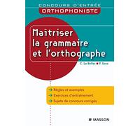 Maîtriser la grammaire et l'orthographe: Concours d'entrée orthophoniste