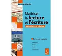 Maîtriser la lecture et l'écriture - Méthode pour adultes - Bernard Gillardin - Retz Eds - broché - Etude