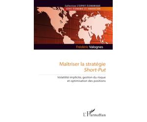 Maîtriser la stratégie Short-Put: Volatilité implicite, gestion du risque et optimisation des positions