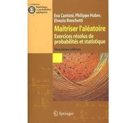 Maîtriser l'aléatoire Exercices résolus de probabilités et statistique (2ème édition) - EVA CANTONI - Springer Vienne - Poche - Scolaire / Universitaire